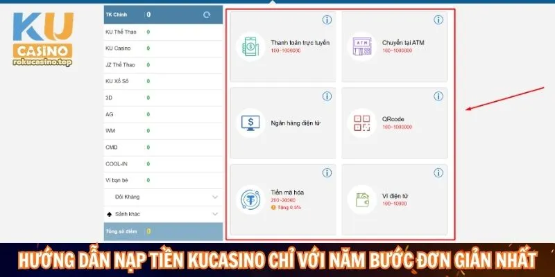 Nạp Tiền Kucasino Nhanh Gọn Cực Dễ Với 5 Bước 4 Hướng dẫn nạp tiền Kucasino chỉ với năm bước đơn giản nhất