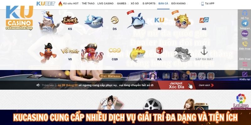 Ku casino cung cấp nhiều dịch vụ giải trí đa dạng và tiện ích