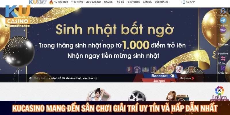 Ku casino mang đến sân chơi giải trí uy tín và hấp dẫn nhất