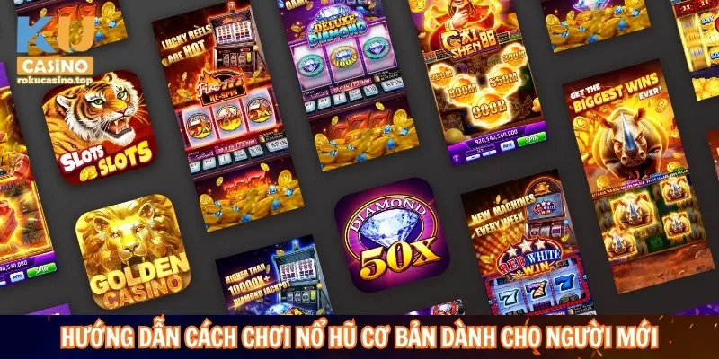 Cách Chơi Nổ Hũ Hiệu Quả Giúp Tối Ưu Cơ Hội Nhận Thưởng 3 Hướng dẫn cách chơi nổ hũ cơ bản dành cho người mới