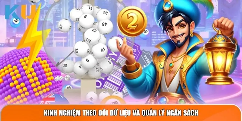 Cách Dàn Số 40 Và Bí Quyết Tối Ưu Tỷ Lệ Trúng Hiệu Quả 4 Kinh nghiệm theo dõi dữ liệu và quản lý ngân sách